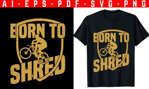 Born to Shred BMX Design: Graphics for T-Shirt Designs
