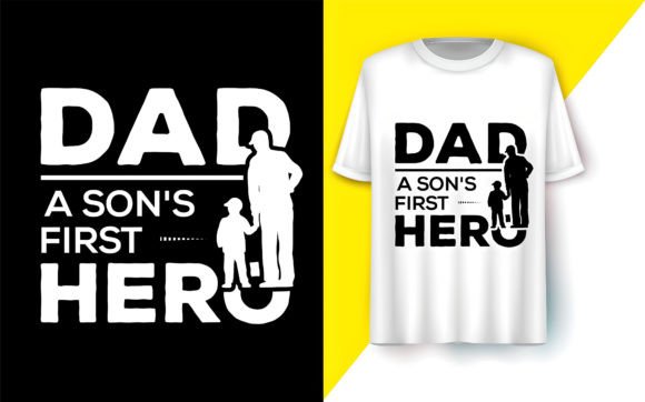 Dad a Sons First Hero T-Shirt Design Graphics