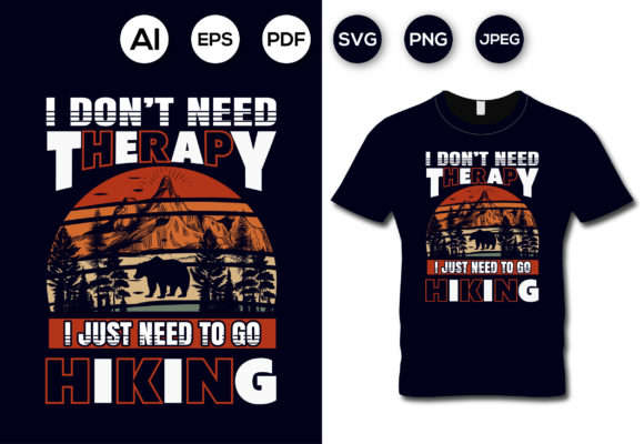 I Don't Need Therapy Graphics & T-Shirt Designs