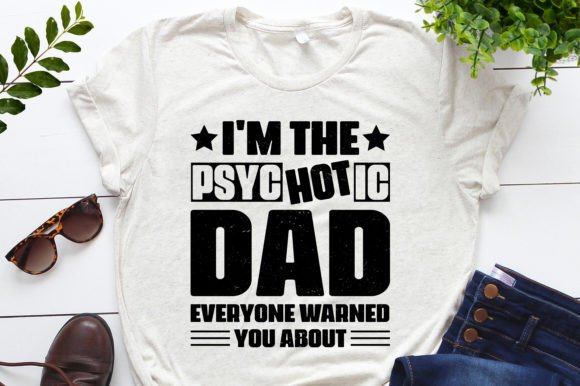 Psychotic Dad Graphics: A T-Shirt Design Review