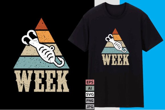 Week Fishing Design: Graphics for T-Shirt Designs